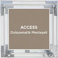 Access Dokunmatik (Menteşeli)